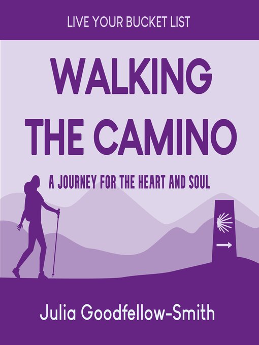 Title details for Walking the Camino by Julia Goodfellow-Smith - Available